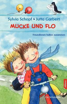 Mucke und Flo: Freundinnen halten zusammen [German] 3869061529 Book Cover