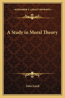 A Study in Moral Theory 1163150215 Book Cover