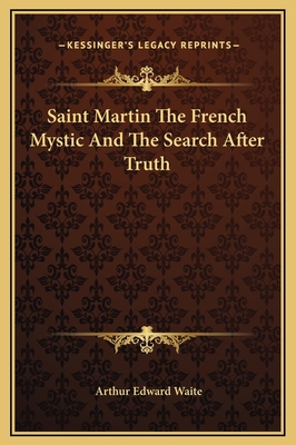 Saint Martin The French Mystic And The Search A... 1169225462 Book Cover