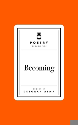 Poetry Prescription: Becoming 103506149X Book Cover