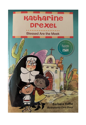 Katharine Drexel: Blessed Are the Righteous 0764828657 Book Cover