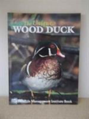 The Unique Wood Duck: Tableau of a Field Trip w... 0811730999 Book Cover