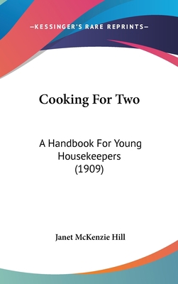 Cooking for Two: A Handbook for Young Housekeep... 1437004849 Book Cover