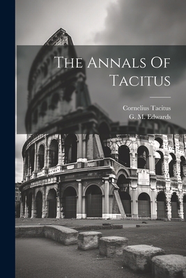 The Annals Of Tacitus [Latin] 1022244809 Book Cover