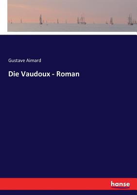 Die Vaudoux - Roman [German] 3744645401 Book Cover