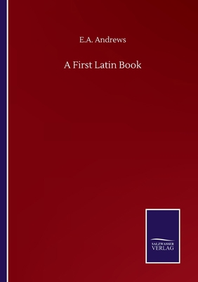 A First Latin Book 3752503742 Book Cover