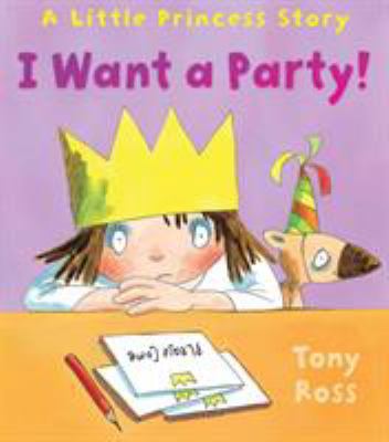 I Want a Party! 1849392684 Book Cover
