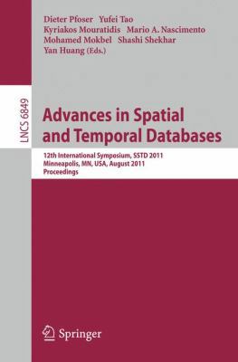 Advances in Spatial and Temporal Databases: 12t... 3642229212 Book Cover