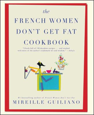 The French Women Don't Get Fat Cookbook 143914897X Book Cover