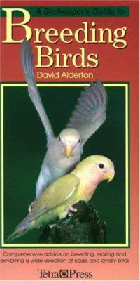 A Birdkeeper's Guide to Breeding Birds, 1564651592 Book Cover