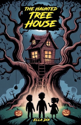 The Haunted Tree House B0FKYZ6PHT Book Cover