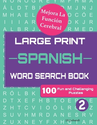 Large Print SPANISH WORD SEARCH Book 2 [Spanish] [Large Print] B084Q7PP3V Book Cover