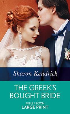 The Greek's Bought Bride [Large Print] 0263074412 Book Cover