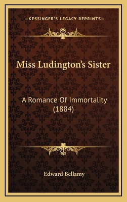 Miss Ludington's Sister: A Romance Of Immortali... 1167098986 Book Cover