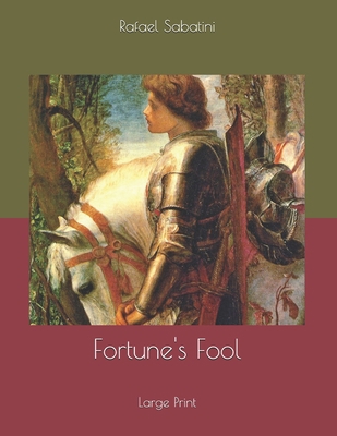 Fortune's Fool: Large Print 1678662356 Book Cover