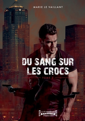 Du sang sur les crocs - Tome 3 [French] 2374643166 Book Cover