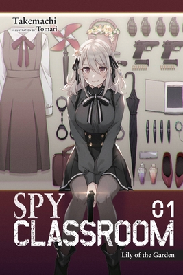 Spy Classroom, Vol. 1 (Light Novel): Lily of th... 1975322401 Book Cover