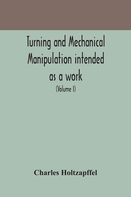 Turning And Mechanical Manipulation Intended As... 9354170560 Book Cover