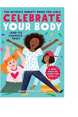 Celebrate Your Body (and Its Changes, Too!): Th... B09FS9L2QL Book Cover