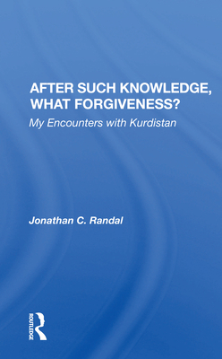 After Such Knowledge, What Forgiveness?: My Enc... 0367155478 Book Cover
