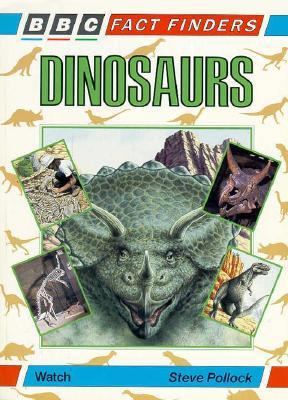 Dinosaurs (Bbc Fact Finders) 0563346078 Book Cover