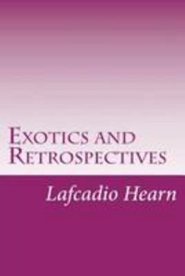 Exotics and Retrospectives 1512097470 Book Cover