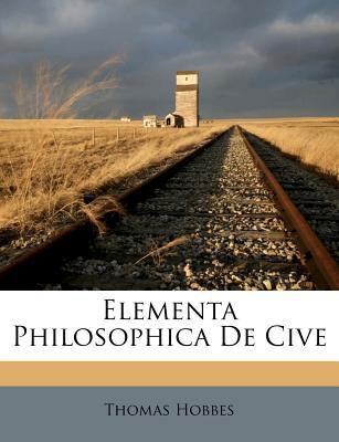 Elementa Philosophica de Cive 1173616179 Book Cover