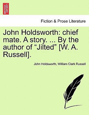 John Holdsworth: Chief Mate. a Story. ... by th... 1240873026 Book Cover