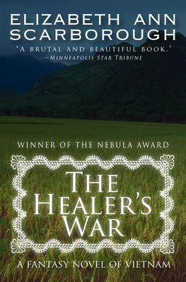 The Healer's War: A Fantasy Novel of Vietnam 149763699X Book Cover