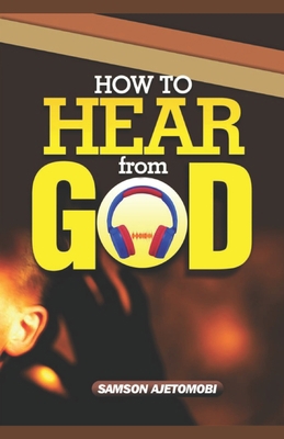 How to Hear From God B08TQ7DYH2 Book Cover