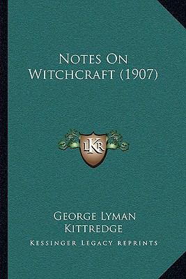 Notes On Witchcraft (1907) 116627974X Book Cover