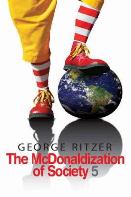 The McDonaldization of Society 5 1412954304 Book Cover