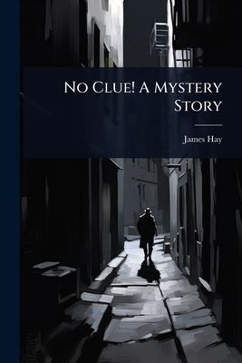 No Clue! A Mystery Story 1023641879 Book Cover