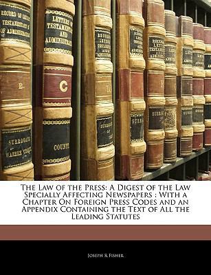 The Law of the Press: A Digest of the Law Speci... 114275068X Book Cover