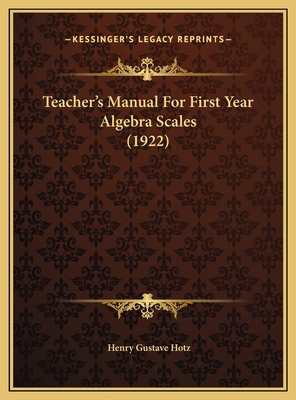 Teacher's Manual For First Year Algebra Scales ... 1169634737 Book Cover