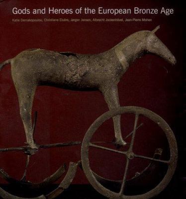 Gods and Heroes of the European Bronze Age 0500019150 Book Cover