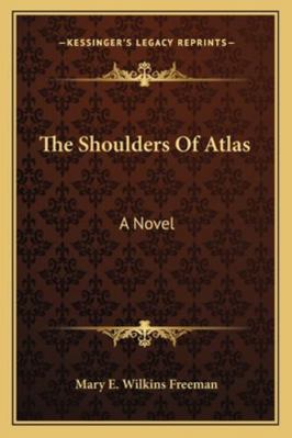 The Shoulders Of Atlas 1163277193 Book Cover