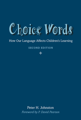 Choice Words: How Our Language Affects Children... 162531647X Book Cover