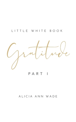 Gratitude: Little White Book 1504324145 Book Cover