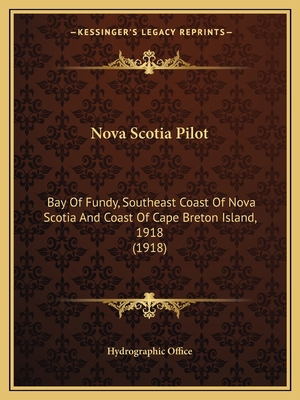 Nova Scotia Pilot: Bay Of Fundy, Southeast Coas... 116494875X Book Cover