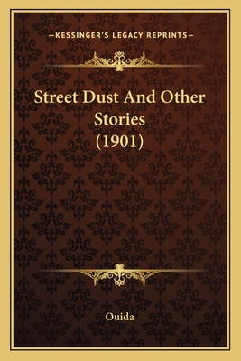 Street Dust And Other Stories (1901) 1164020056 Book Cover