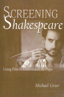 Screening Shakespeare: Using Film to Understand... 0321194799 Book Cover