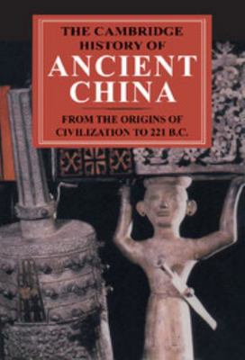 The Cambridge History of Ancient China: From th... 0521470307 Book Cover