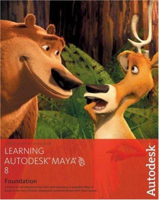 Learning Autodesk Maya 8 Foundation [With DVD] 189717733X Book Cover