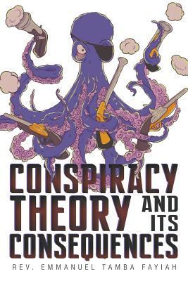 Conspiracy Theory and Its Consequence 1681111772 Book Cover
