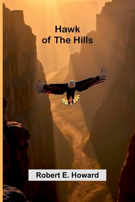 Hawk of the Hills 937655082X Book Cover