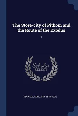 The Store-City of Pithom and the Route of the E... 1376628228 Book Cover