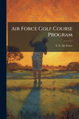 Air Force Golf Course Program 129604341X Book Cover