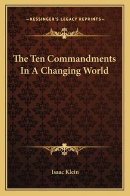 The Ten Commandments In A Changing World 1163159964 Book Cover