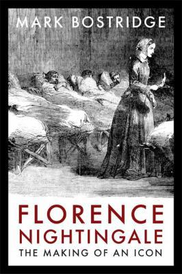 Florence Nightingale: The Making of an Icon 0374156654 Book Cover